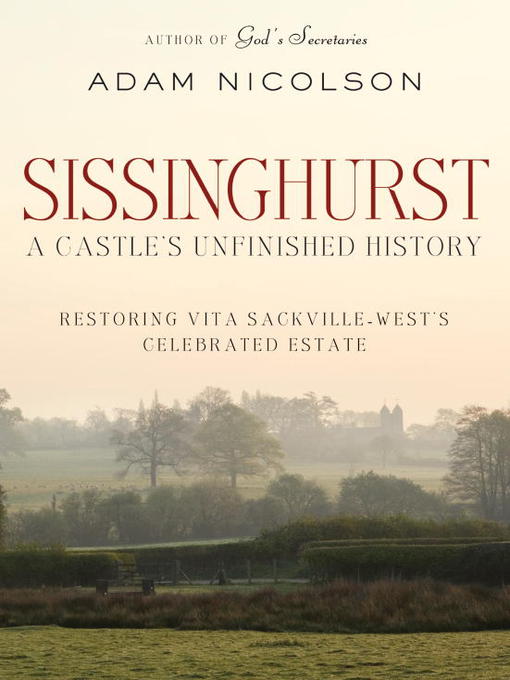 Title details for Sissinghurst by Adam Nicolson - Wait list
